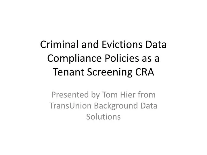 criminal and evictions data compliance policies as a tenant screening cra