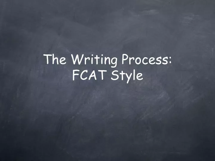 the writing process fcat style