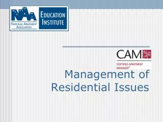 Management of Residential Issues