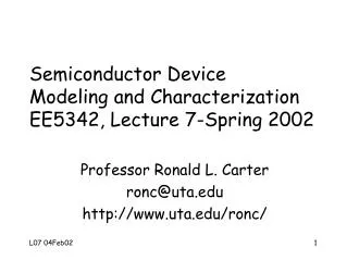 Semiconductor Device Modeling and Characterization EE5342, Lecture 7-Spring 2002