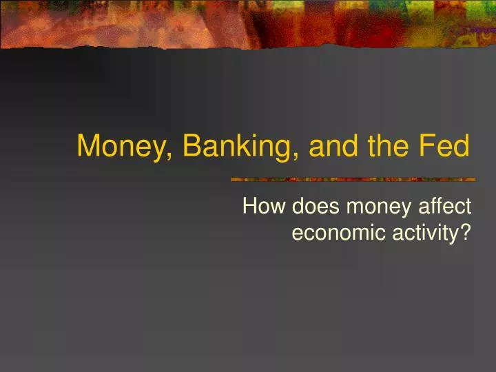 money banking and the fed