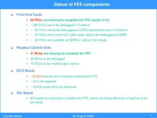 Status of FEE components