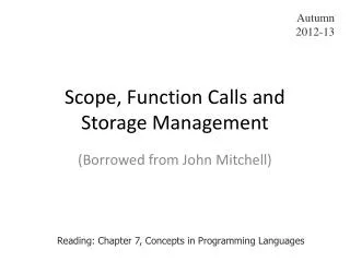 Scope, Function Calls and Storage Management