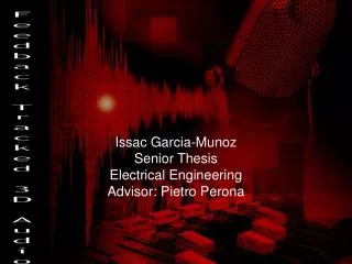 Issac Garcia-Munoz Senior Thesis Electrical Engineering Advisor: Pietro Perona