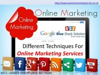 Different techniques for online marketing services: