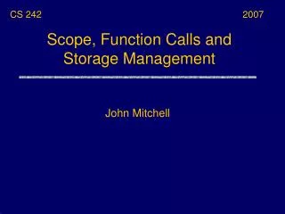 Scope, Function Calls and Storage Management