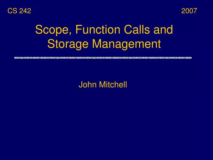 scope function calls and storage management