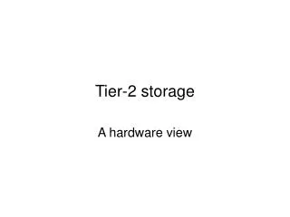 Tier-2 storage