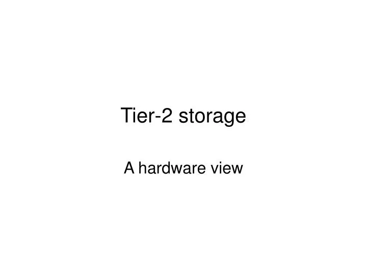tier 2 storage