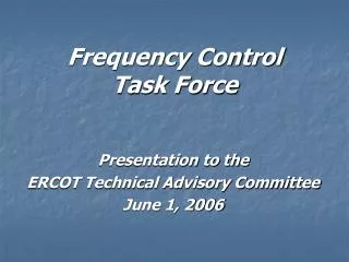 Frequency Control Task Force