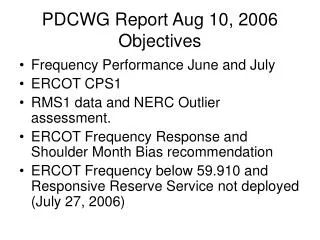 PDCWG Report Aug 10, 2006 Objectives