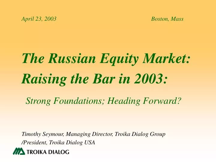 the russian equity market raising the bar in 2003 strong foundations heading forward