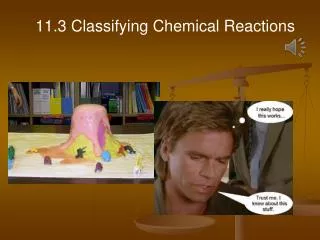 11.3 Classifying Chemical Reactions