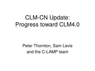 CLM-CN Update: Progress toward CLM4.0