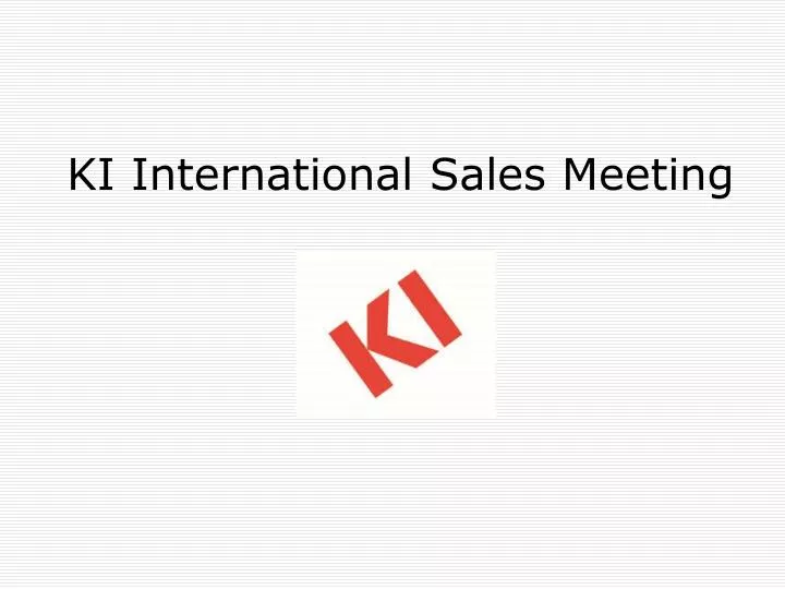 ki international sales meeting