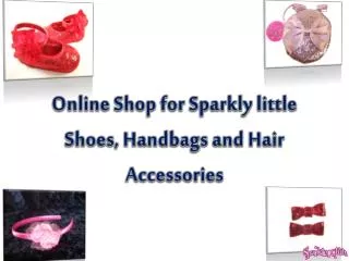 Online Shop for Sparkly little Shoes, Handbags and Hair Acce