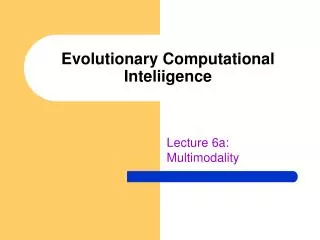 Evolutionary Computational Inteliigence