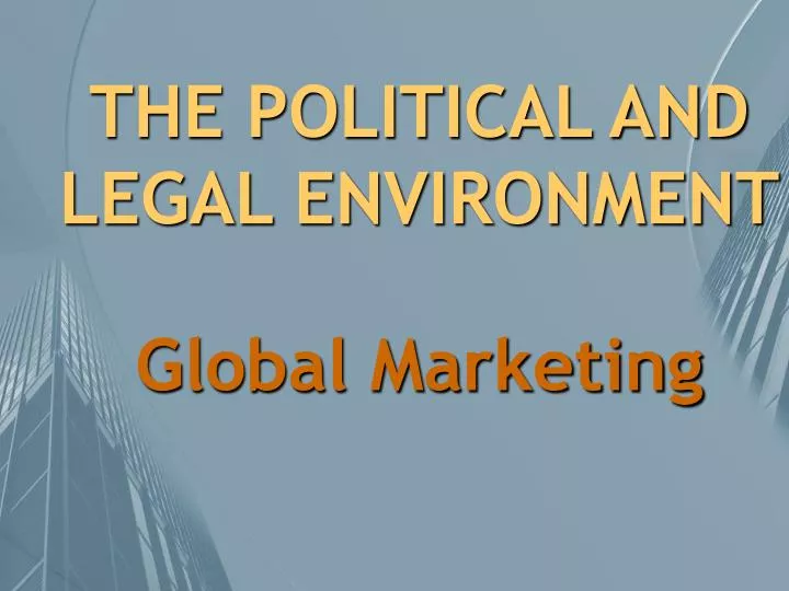 the political and legal environment