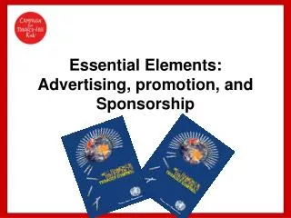 Essential Elements: Advertising, promotion, and Sponsorship