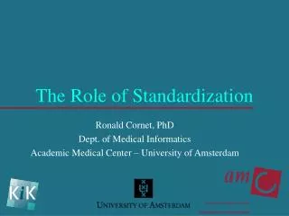 The Role of Standardization