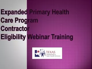 Expanded Primary Health Care Program Contractor Eligibility Webinar Training