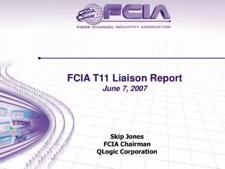FCIA T11 Liaison Report June 7, 2007