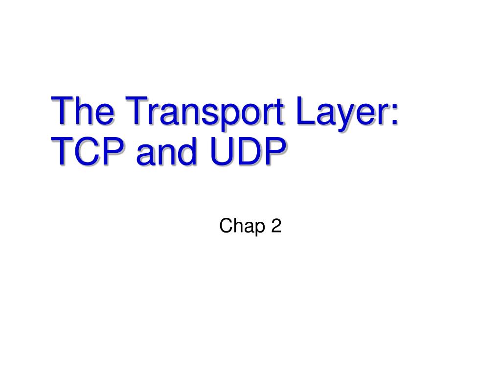 PPT - The Transport Layer: TCP and UDP PowerPoint Presentation, free ...