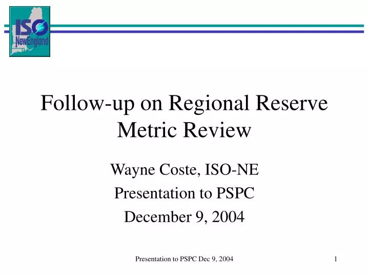 follow up on regional reserve metric review