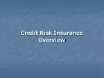 Credit Risk Insurance Overview - slide 1