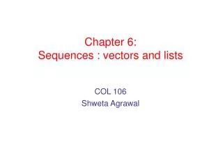 Chapter 6: Sequences : vectors and lists