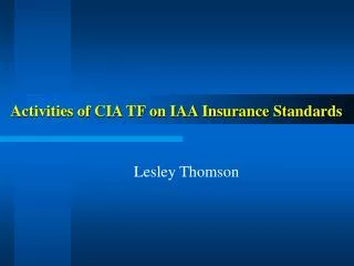 Activities of CIA TF on IAA Insurance Standards