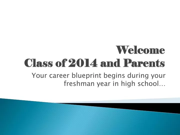 welcome class of 2014 and parents