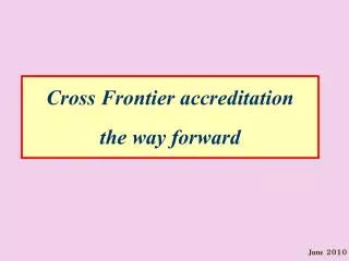 Cross Frontier accreditation the way forward