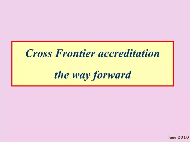 cross frontier accreditation the way forward