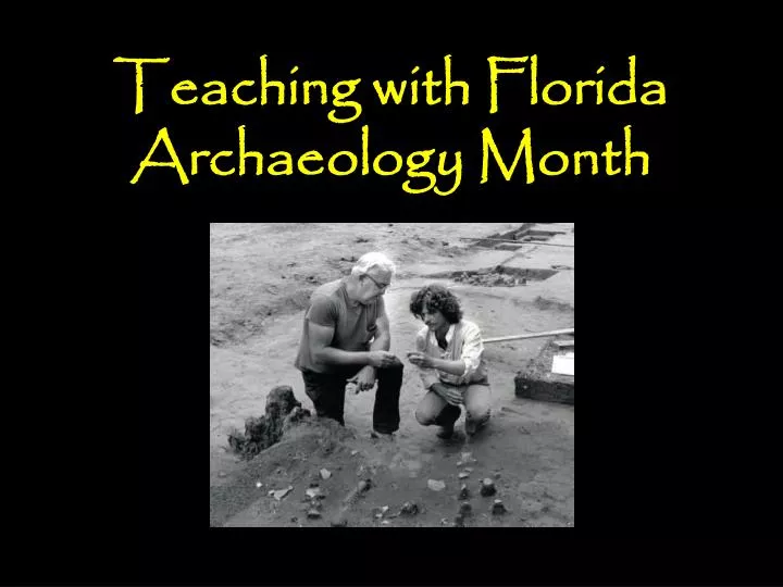 teaching with florida archaeology month