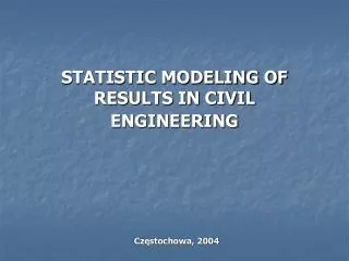 statistic modeling of results in civil engineering