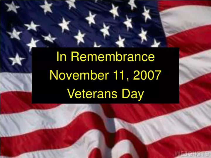in remembrance november 11 2007 veterans day