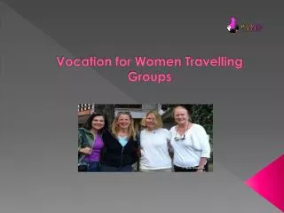 Vocation for Women travelling groups