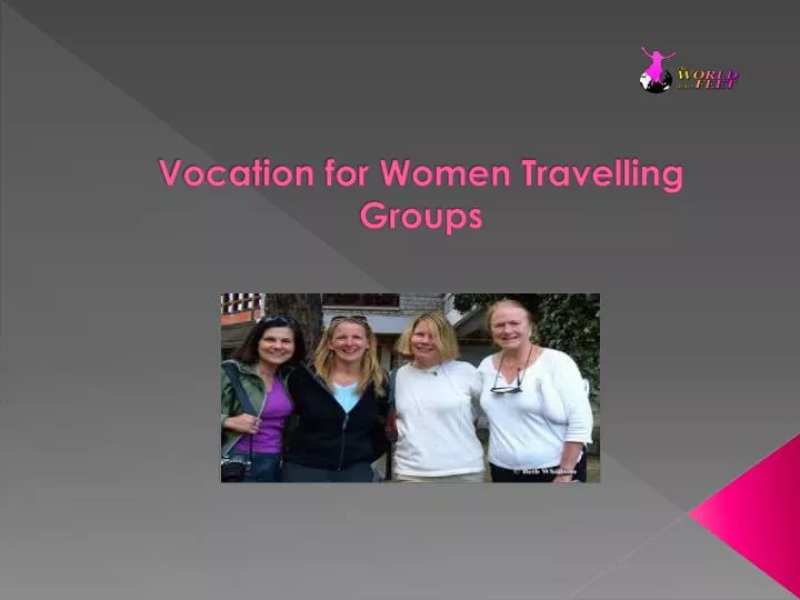 vocation for women travelling groups