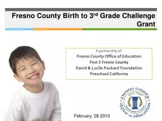 Fresno County Birth to 3 rd Grade Challenge Grant