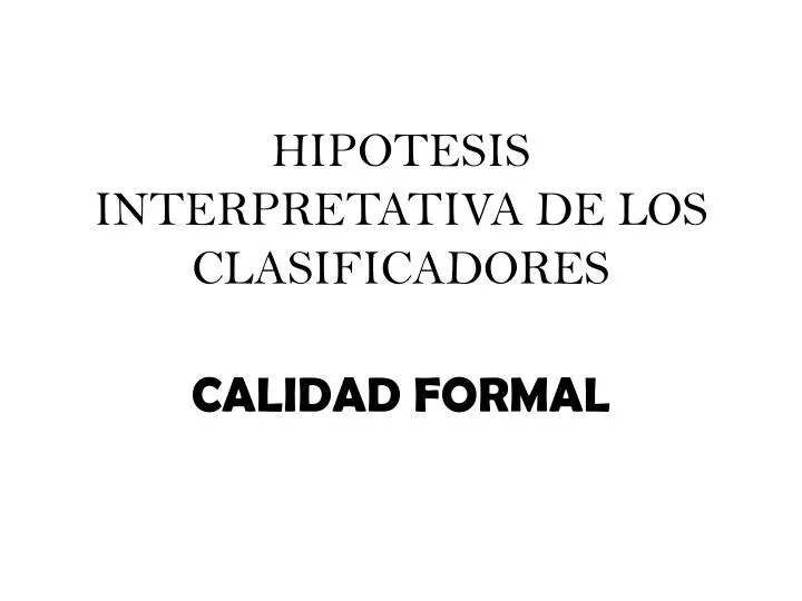 hipotesis interpretativa de los clasificadores