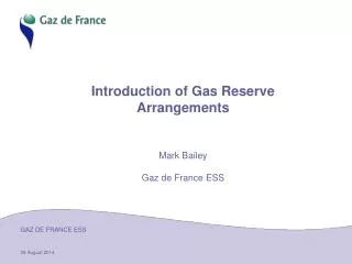 Introduction of Gas Reserve Arrangements