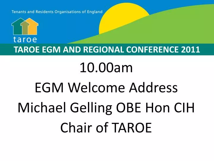 10 00am egm welcome address michael gelling obe hon cih chair of taroe
