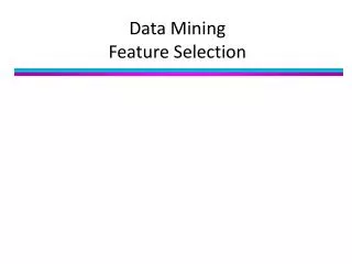 Data Mining Feature Selection