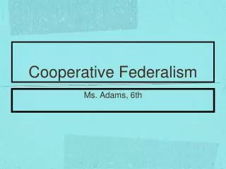 Cooperative Federalism