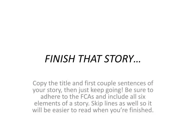 finish that story