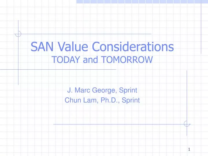 san value considerations today and tomorrow
