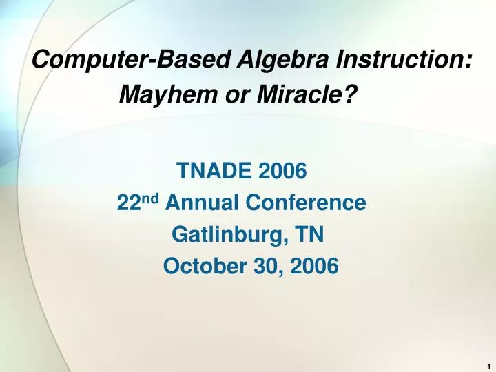 computer based algebra instruction mayhem or miracle