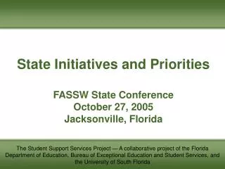 State Initiatives and Priorities FASSW State Conference October 27, 2005 Jacksonville, Florida