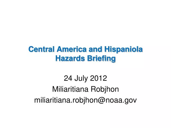 central america and hispaniola hazards briefing